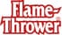 Flame-Thrower