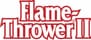 Flame-Thrower II